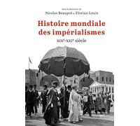 Histoire mondiale des impérialismes: XIXe-XXIe siècle
