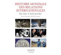 Histoire mondiale des relations internationales: De 1900 à nos jours
