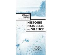 Histoire naturelle du silence