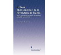 Histoire philosophique de la Révolution de France: Depuis la première Assemblée des notables juslqu'à la paix de 1801: Volume 7