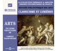 Histoire Philosophique Des Arts (volume 3) - Classicisme Et Lumières (