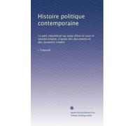 Histoire politique contemporaine: Le parti républicain au coup d'état et sous le second empire, d'après des documents et des souvenirs inédits