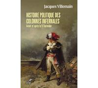 Histoire politique des colonnes infernales: Volume 1, Avant et après le 9 Thermidor
