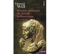 Histoire politique du monde hellénistique (323-30 avant J.-C.) (Points Histoire)