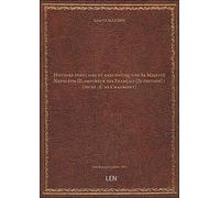 Histoire populaire et anecdotique de Sa Majesté Napoléon III, empereur des Français (2e édition) / [