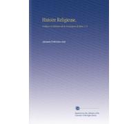 Histoire Religieuse,: Politique et Littéraire de la Compagnie de Jésus, V. 6