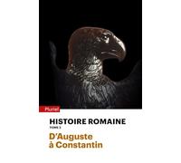 Histoire romaine: Tome 2, D'Auguste à Constantin