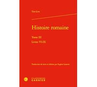 Histoire romaine: Tome 3, Livres VI-IX: Tome III