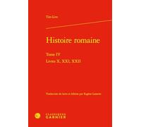 Histoire romaine: Tome 4, Livres X, XXI, XXIII: Tome IV