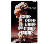 Histoire Secrète De La Bombe Atomique Française (ebook)