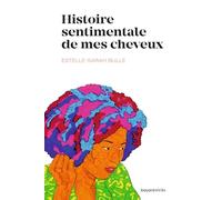 Histoire sentimentale de mes cheveux