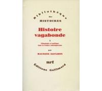 Histoire Vagabonde (tome 1) - Ethnologie Et Politique Dans La France C