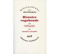 Histoire Vagabonde (tome 3) - La Politique En France Dhier À Aujourdhu