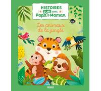 Histoires à lire avec papa et maman - Les animaux de la jungle