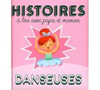 Histoires à lire avec papa et maman - Les danseuses