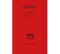 Histoires contre les païens: Tome 2, Livres IV-VI: 296 (Collection Des Universites De France Serie Latine)