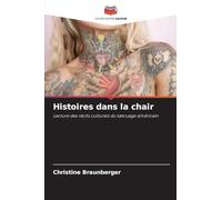 Histoires dans la chair: Lecture des récits culturels du tatouage américain