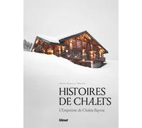 Histoires de chalets: L'empreinte de Chalets Bayrou