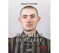 Histoires de guerre: Les héros oubliés