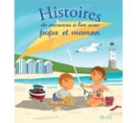 Histoires De Vacances À Lire Avec Papa Et Maman (ebook)