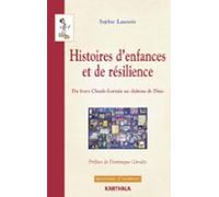 Histoires Denfances Et De Résilience - Du Foyer Claude-lorrain Au Chât