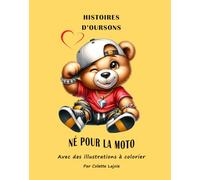 HISTOIRES D'OURSONS - NÉ POUR LA MOTO