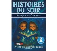 HISTOIRES DU SOIR AU ROYAUME DES NEIGES: 30 contes pour faire rêver les tout-petits