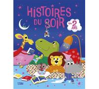 Histoires du soir dès 2 ans (Je grandis avec mes histoires)