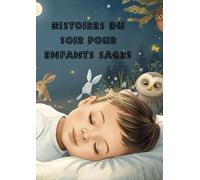 HISTOIRES DU SOIR POUR ENFANTS SAGES: HISTOIRE POUR ENDORMIR LES ENFANTS