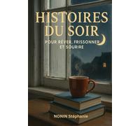 HISTOIRES DU SOIR : pour rêver, frissonner, et sourire