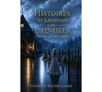 Histoires et légendes de l’au-delà: Tome : 2 : Les récits oubliés