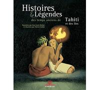 Histoires et légendes des temps anciens de Tahiti et des îles