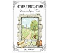 Histoires Et petites histoires: Mémoires, Anecdotes et Patrimoine de la commune d'Héric: 1 (Héritage)