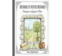 Histoires Et petites histoires: Mémoires, Anecdotes et Patrimoine de la commune d'Héric (Héritage)