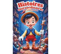 Histoires extraordinaires pour enfants curieux: Contes magiques et aventures fantastiques pour les enfants de 8 à 14 ans - dragons, châteaux, mystères et imagination sans limite !