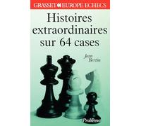 Histoires extraordinaires sur 64 cases