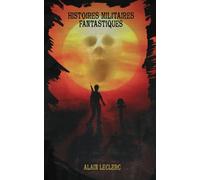 Histoires militaires: Un recueil de nouvelles