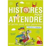 Histoires Pour Attendre Et Petits Jeux Pour Patienter : Princesses Et