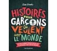 histoires pour garçons qui veulent changer le monde