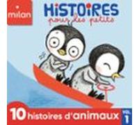 Histoires Pour Les Petits À Écouter ! - 10 Histoires Danimaux ! (audio