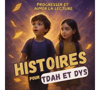 Histoires pour progresser et aimer la lecture: Adapté pour TDAH et DYS