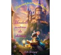 Histoires pour s'endormir: Mirabelle conteuse du château