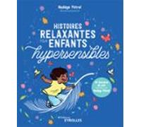 Histoires Relaxantes Pour Enfants Hypersensibles (ebook)