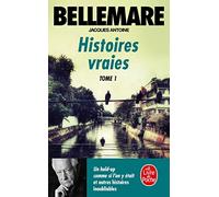 Histoires vraies: Tome 1