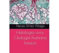 Histología viva: Citología humana básica