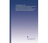 Histologische und histopathologische Arbeiten über die Grosshirnrinde mit besonderer Berücksichtigung der pathologischen Anatomie der Geisteskrankheiten