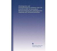Histologische und histopathologische Arbeiten über die Grosshirnrinde mit besonderer Berücksichtigung der pathologischen Anatomie der Geisteskrankheiten