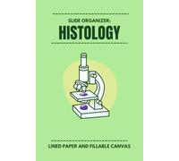 Histology Study Notebook: Draw, Annotate & Organize Microscope Slides: A guided notebook to sketch, glue, and describe tissue slides for medical, biology, and nursing students