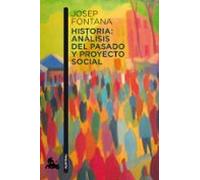 Historia: Analisis Del Pasado Y Proyecto Social