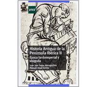 Historia antigua de la península ibérica II. Época tardoimperial y visigoda (GRADO)